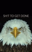 Sh!t To Get Done Journal