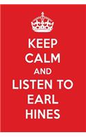 Keep Calm and Listen to Earl Hines: Earl Hines Designer Notebook