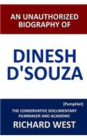 An Unauthorized Biography of Dinesh D'Souza