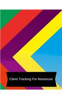 Client tracking for Masseuse: Masseuse Client Organizer & Client Management System. Including Address Details And Appointment. Information Keeper & Record Log Paperback - Decembe