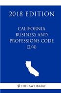 California Business and Professions Code (2/4) (2018 Edition)