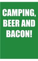 Camping, Beer and Bacon!