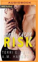 Worth Every Risk