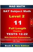 2018 SAT Subject Math Level 2 Book B Tests 12-22: (Mad Math Test Preparation)