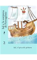 Iul e la sorpresa di Ferragosto: Iul, il piccolo pittore(4 Speciale Festività Con Iul, Il Piccolo Pittore)