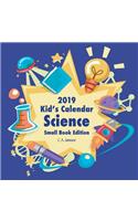 2019 Kid's Calendar: Science Small Book Edition