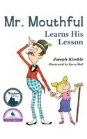 Mr. Mouthful Learns His Lesson