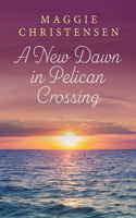 New Dawn in Pelican Crossing