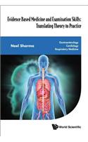 Evidence Based Medicine and Examination Skills: Translating Theory to Practice - Gastroenterology; Cardiology; Respiratory Medicine