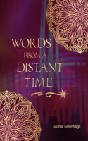 Words from a Distant Time