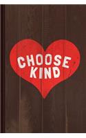 Choose Kind Journal Notebook