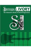 Strings and Ivory: The Exhaustive Book of Chord Progressions