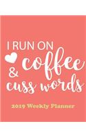 I Run on Coffee & Cuss Words