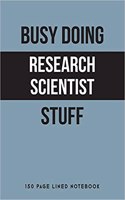 Busy Doing Research Scientist Stuff