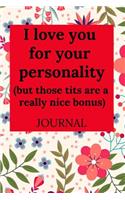 I Love You for Your Personality (But Those Tits Are a Really Nice Bonus)