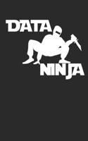 Data Ninja: Big Data Computer Scientist 6x9 120 Page Blank Lined Journal for Work Ideas, School Notes for Cs, Data Research