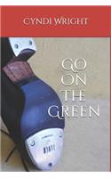 Go On The Green