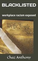 Blacklisted: Workplace Racism Exposed