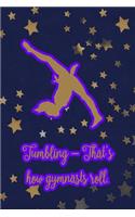 Tumbling - That's How Gymnasts Roll.