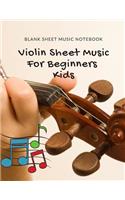 Violin Sheet Music for Beginners Kids - Blank Sheet Music Notebook