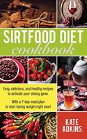 Sirtfood Diet Cookbook
