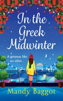 In the Greek Midwinter: A laugh-out-loud winter romance from Mandy Baggot