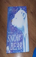 SNOW BEAR (A SOFT-TO-TOUCH BOOK) (A SOFT-TO-TOUCH BOOK)
