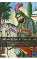 Religion, Culture and Politics in Iran: From the Qajars to Khomeini