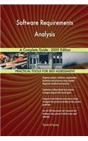Software Requirements Analysis A Complete Guide - 2020 Edition