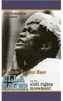 Freedom Cannot Rest: Ella Baker and the Civil Rights Movement