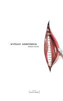 Without Anesthesia