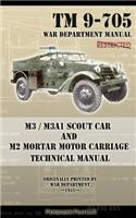M3 / M3A1 Scout Car and M2 Mortar Motor Carriage Technical Manual: (English)