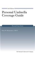 Personal Umbrella Coverage Guide, 2nd Edition