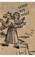 Goodbye Wolf