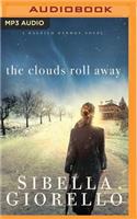 The Clouds Roll Away: (Raleigh Harmon Novel)