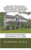 Mount Pleasant, Newport, Onondaga, Middleport Ontario in Colour Photos