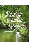 Do that shit, Do that shit, Do it!: 8x10 Inch Lined Journal that will remind you every time you see it... (To Stop Procrastinating and... Do That Shit! ) - Green river