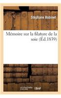 Mémoire Sur La Filature de la Soie