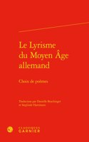 Le Lyrisme Du Moyen Age Allemand