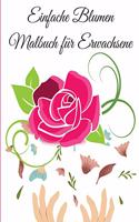 Einfache Blumen Malbuch für Erwachsene
