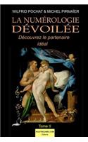 La Numérologie dévoilée - Tome II