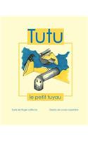 Tutu le petit tuyau