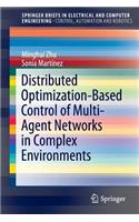 Distributed Optimization-Based Control of Multi-Agent Networks in Complex Environments