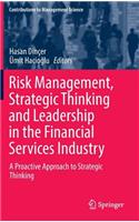 Risk Management, Strategic Thinking and Leadership in the Financial Services Industry