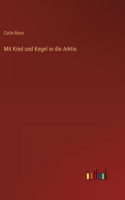 Mit Kind und Kegel in die Arktis