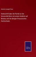Denkschrift uber die Paritat an der Universitat Bonn mit einem Hinblick auf Breslau und die ubrigen Preussischen Hochschulen