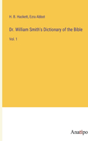 Dr. William Smith's Dictionary of the Bible