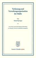 Verfassung Und Verwaltungsorganisation Der Stadte: Vierter Band, Zweites Heft: Konigreich Wurttemberg. Im Auftrag Des Vereins Fur Socialpolitik Herausgegeben. (Schriften Des Vereins Fur Socialpolitik