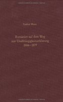 Rumänien Auf Dem Weg Zur Unabhängigkeitserklärung 1866-1877