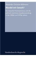 Arbeiten zur Kirchlichen Zeitgeschichte: Der deutsche Protestantismus und die politisch motivierte Gewaltanwendung in den 1960er und 1970er Jahren